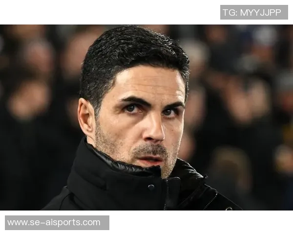 阿尔特塔：萨利巴亲口说想留队为我效力，这听起来很酷